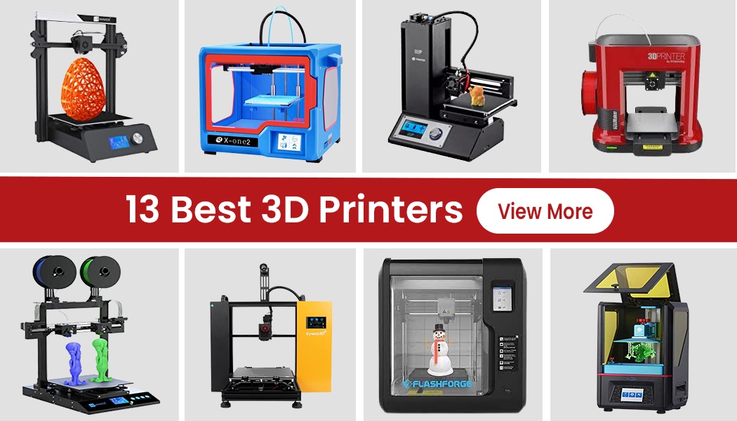 13 Best 3D Printers For 2023